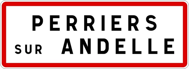 Panneau entrée ville agglomération Perriers-sur-Andelle / Town entrance sign Perriers-sur-Andelle