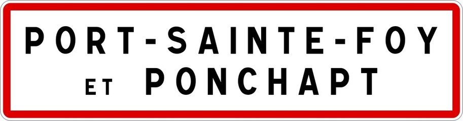 Panneau entrée ville agglomération Port-Sainte-Foy-et-Ponchapt / Town entrance sign Port-Sainte-Foy-et-Ponchapt