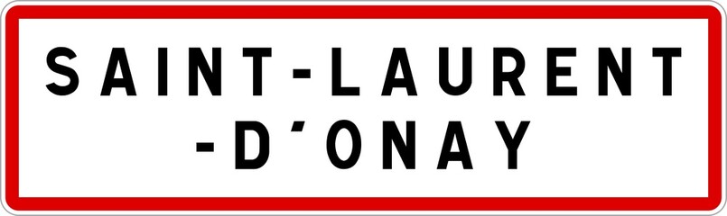 Panneau entrée ville agglomération Saint-Laurent-d'Onay / Town entrance sign Saint-Laurent-d'Onay
