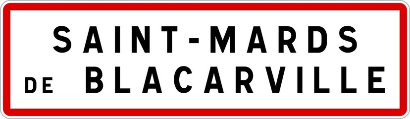 Obraz premium Panneau entrée ville agglomération Saint-Mards-de-Blacarville / Town entrance sign Saint-Mards-de-Blacarville