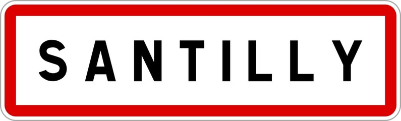 Obraz premium Panneau entrée ville agglomération Santilly / Town entrance sign Santilly