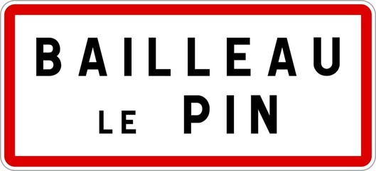 Panneau entrée ville agglomération Bailleau-le-Pin / Town entrance sign Bailleau-le-Pin