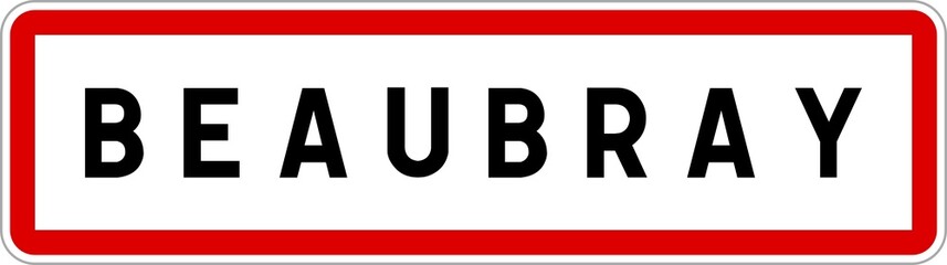 Panneau entrée ville agglomération Beaubray / Town entrance sign Beaubray