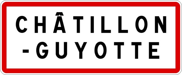 Panneau entrée ville agglomération Châtillon-Guyotte / Town entrance sign Châtillon-Guyotte