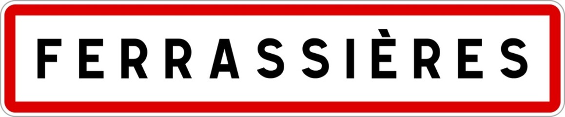 Panneau entrée ville agglomération Ferrassières / Town entrance sign Ferrassières
