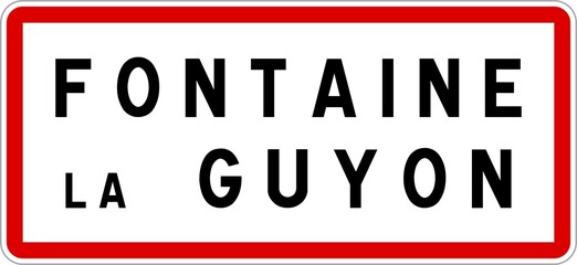 Fototapeta premium Panneau entrée ville agglomération Fontaine-la-Guyon / Town entrance sign Fontaine-la-Guyon