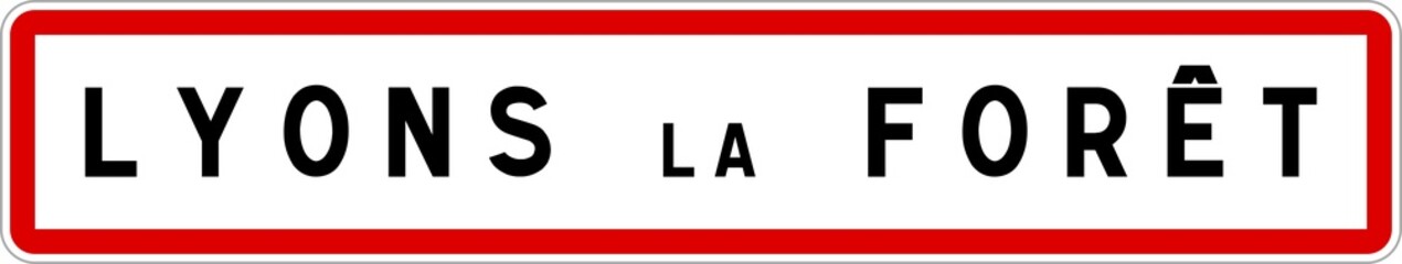 Panneau entrée ville agglomération Lyons-la-Forêt / Town entrance sign Lyons-la-Forêt