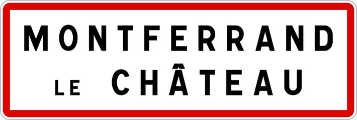 Panneau entrée ville agglomération Montferrand-le-Château / Town entrance sign Montferrand-le-Château