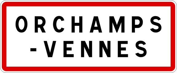 Panneau entrée ville agglomération Orchamps-Vennes / Town entrance sign Orchamps-Vennes