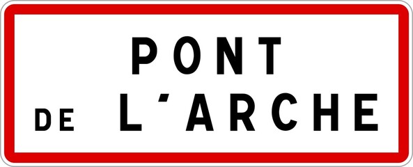 Panneau entrée ville agglomération Pont-de-l'Arche / Town entrance sign Pont-de-l'Arche