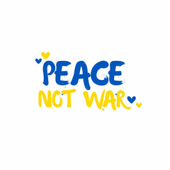 Peace Not War. Stop War in Ukraine. Vector Illustration.