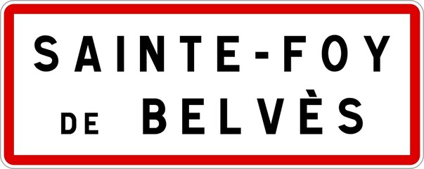 Panneau entrée ville agglomération Sainte-Foy-de-Belvès / Town entrance sign Sainte-Foy-de-Belvès