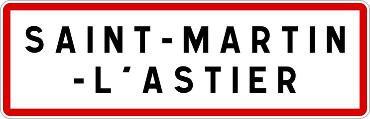 Panneau entrée ville agglomération Saint-Martin-l'Astier / Town entrance sign Saint-Martin-l'Astier