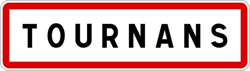 Obraz premium Panneau entrée ville agglomération Tournans / Town entrance sign Tournans