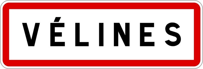 Panneau entrée ville agglomération Vélines / Town entrance sign Vélines