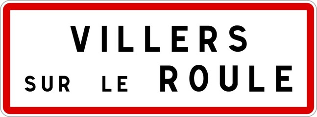 Panneau entrée ville agglomération Villers-sur-le-Roule / Town entrance sign Villers-sur-le-Roule
