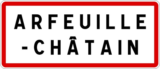 Panneau entrée ville agglomération Arfeuille-Châtain / Town entrance sign Arfeuille-Châtain