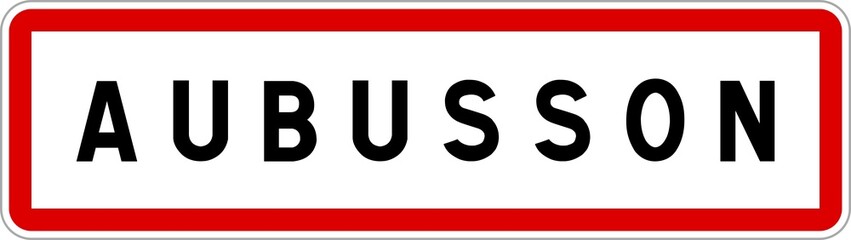 Panneau entrée ville agglomération Aubusson / Town entrance sign Aubusson