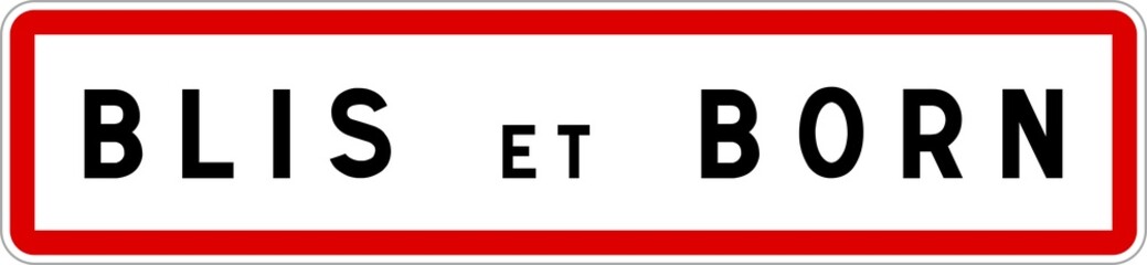 Obraz premium Panneau entrée ville agglomération Blis-et-Born / Town entrance sign Blis-et-Born