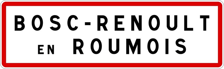 Panneau entrée ville agglomération Bosc-Renoult-en-Roumois / Town entrance sign Bosc-Renoult-en-Roumois