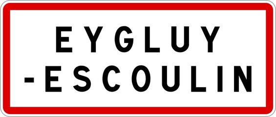 Panneau entrée ville agglomération Eygluy-Escoulin / Town entrance sign Eygluy-Escoulin