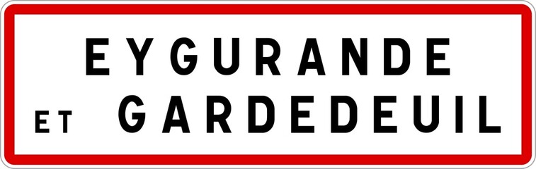 Panneau entrée ville agglomération Eygurande-et-Gardedeuil / Town entrance sign Eygurande-et-Gardedeuil