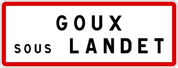 Panneau entrée ville agglomération Goux-sous-Landet / Town entrance sign Goux-sous-Landet