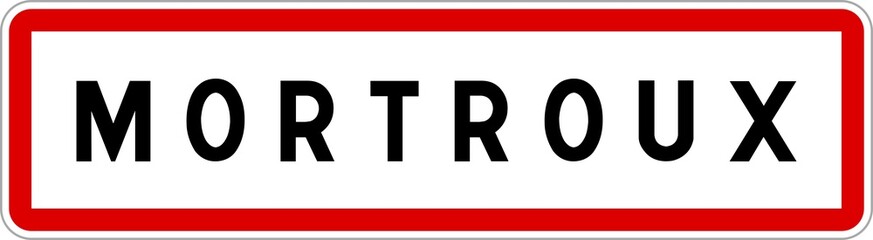 Obraz premium Panneau entrée ville agglomération Mortroux / Town entrance sign Mortroux