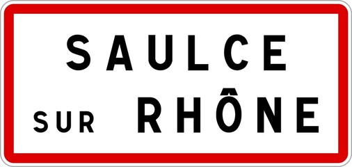 Panneau entrée ville agglomération Saulce-sur-Rhône / Town entrance sign Saulce-sur-Rhône
