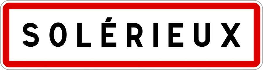 Obraz premium Panneau entrée ville agglomération Solérieux / Town entrance sign Solérieux
