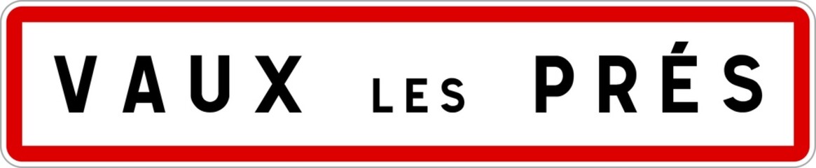 Panneau entrée ville agglomération Vaux-les-Prés / Town entrance sign Vaux-les-Prés