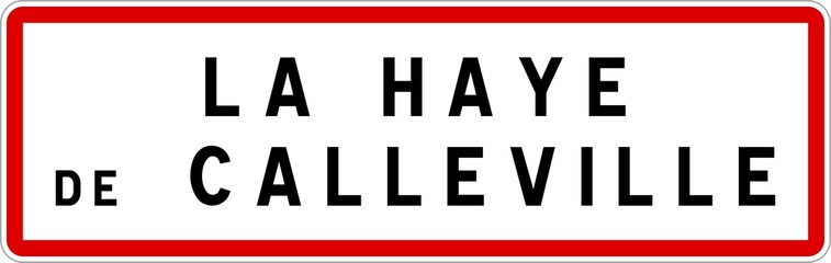Obraz premium Panneau entrée ville agglomération La Haye-de-Calleville / Town entrance sign La Haye-de-Calleville