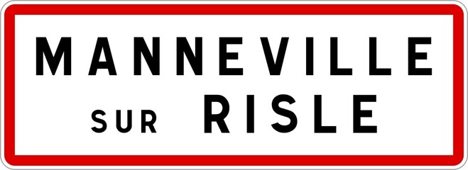 Panneau entrée ville agglomération Manneville-sur-Risle / Town entrance sign Manneville-sur-Risle