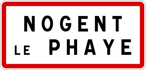 Panneau entrée ville agglomération Nogent-le-Phaye / Town entrance sign Nogent-le-Phaye