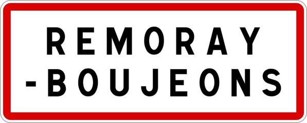 Panneau entrée ville agglomération Remoray-Boujeons / Town entrance sign Remoray-Boujeons