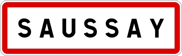 Panneau entrée ville agglomération Saussay / Town entrance sign Saussay