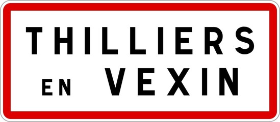 Panneau entrée ville agglomération Thilliers-en-Vexin / Town entrance sign Thilliers-en-Vexin