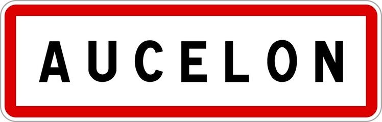 Panneau entrée ville agglomération Aucelon / Town entrance sign Aucelon