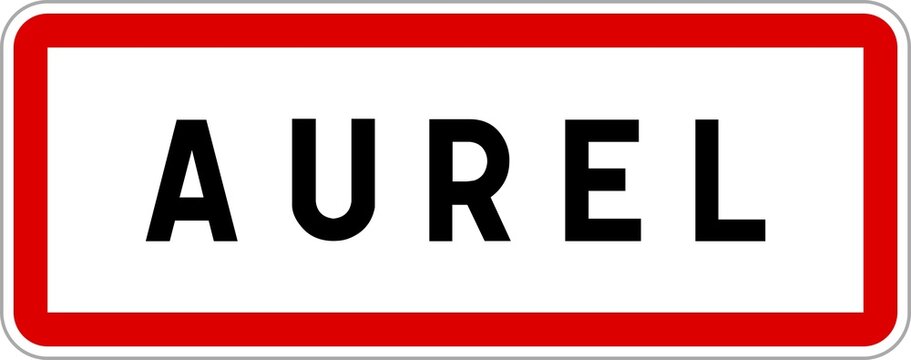 Panneau entr&eacute;e ville agglom&eacute;ration Aurel / Town entrance sign Aurel