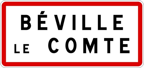 Panneau entrée ville agglomération Béville-le-Comte / Town entrance sign Béville-le-Comte