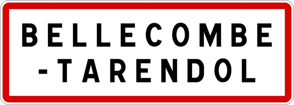 Panneau entrée ville agglomération Bellecombe-Tarendol / Town entrance sign Bellecombe-Tarendol