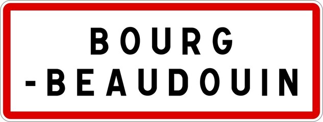Panneau entr&eacute;e ville agglom&eacute;ration Bourg-Beaudouin / Town entrance sign Bourg-Beaudouin