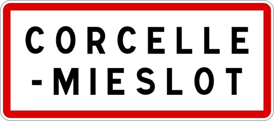 Panneau entrée ville agglomération Corcelle-Mieslot / Town entrance sign Corcelle-Mieslot