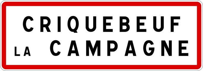 Panneau entrée ville agglomération Criquebeuf-la-Campagne / Town entrance sign Criquebeuf-la-Campagne
