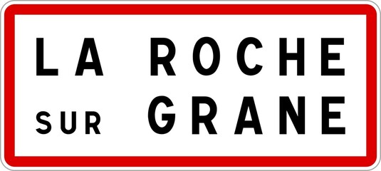Panneau entrée ville agglomération La Roche-sur-Grane / Town entrance sign La Roche-sur-Grane