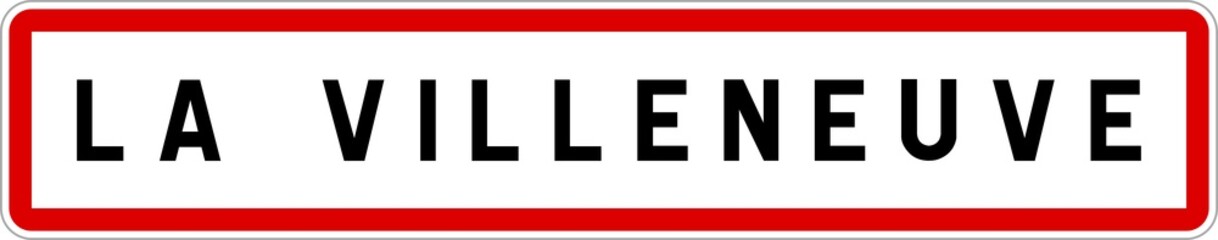 Fototapeta premium Panneau entrée ville agglomération La Villeneuve / Town entrance sign La Villeneuve