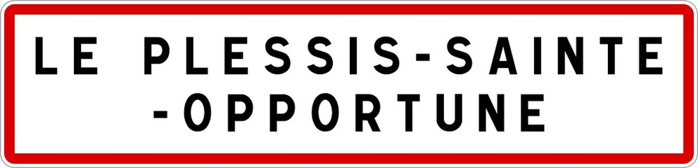 Panneau entrée ville agglomération Le Plessis-Sainte-Opportune / Town entrance sign Le Plessis-Sainte-Opportune