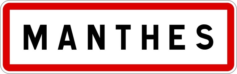 Obraz premium Panneau entrée ville agglomération Manthes / Town entrance sign Manthes