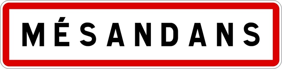 Panneau entrée ville agglomération Mésandans / Town entrance sign Mésandans