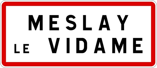 Panneau entrée ville agglomération Meslay-le-Vidame / Town entrance sign Meslay-le-Vidame
